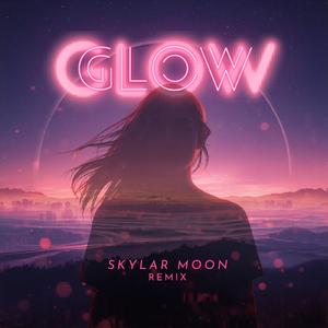 Glow (feat. Skylar Moon) (DJ Fallen Remix Remix Club version)