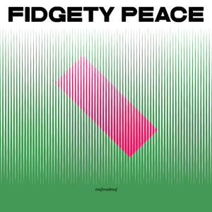 Fidgety Peace