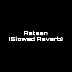 Rataan (Slowed Reverb) (1)