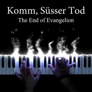 Komm, Süsser Tod (Come, Sweet Death) [From "The End of Evangelion"]
