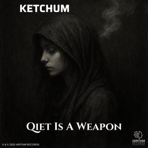 QUIET IS A WEAPON