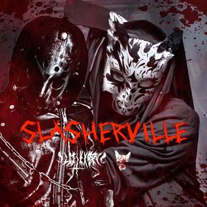 Slasherville (feat. Lit Kxbrv)