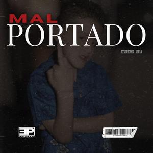 Mal Portado (feat. Stach Mx)