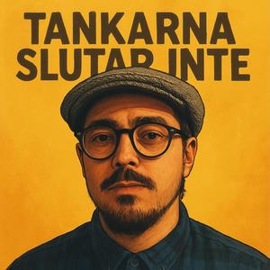 Tankarna slutar inte