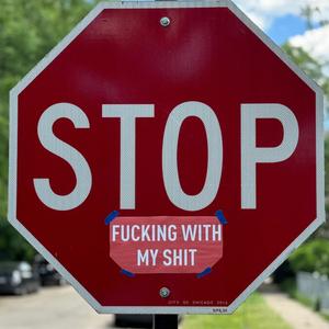 Stop F****ng with My Shit
