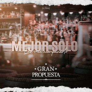 Mejor Solo Que Mal Acompañado