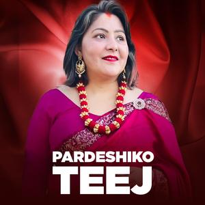 Pardeshko Teej (Kalpana karki | Shanti Shree pariyar | Debendra Baral)