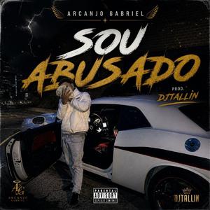 SOU ABUSADO