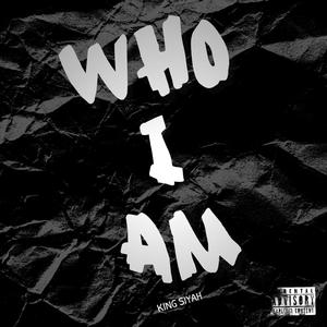 Who I Am Freestyle