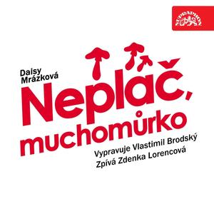 Neplač, muchomůrko - 1. část