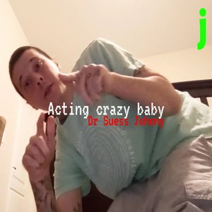 Acting Crazy Baby