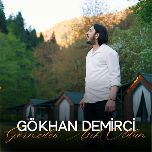 Görmeden Aşık Oldum