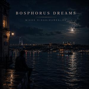 Bosphorus Dreams