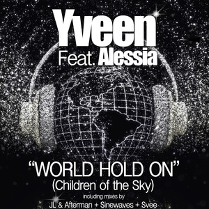 World Hold On (Children of the Sky) (Jl & Afterman Radio Edit)