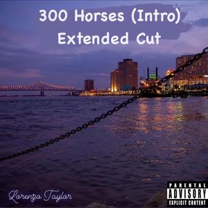 300 Horses (Intro) (Extended Version)