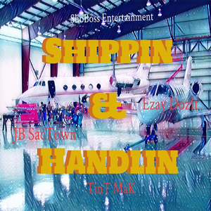 Shippin' & Handlin' (feat. Jb Sactown & Ezay Dozit)