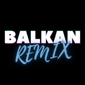 Balkan (Remix)