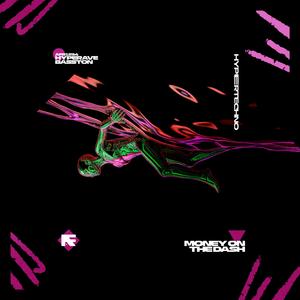 MONEY ON THE DASH (HYPERTECHNO)