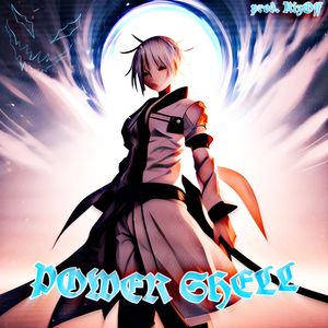 Power Shell (Slow+Reverb)