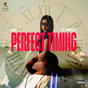 Perfect Timing (feat. Bouzzy)