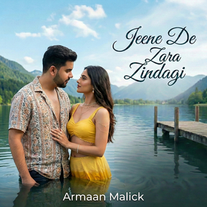 Jeene De Zara Zindagi