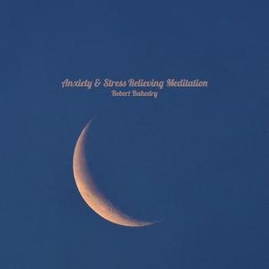 Meditation for Relieving Stress & Anxiety