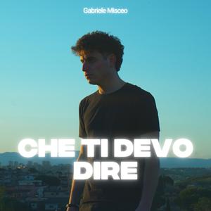 Che Ti Devo Dire