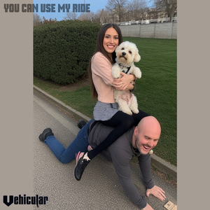 You Can Use My Ride (2025 Re-release)