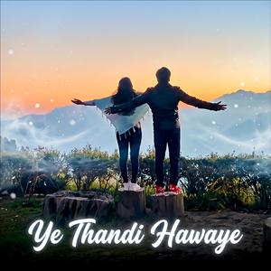 Ye Thandi Hawaye