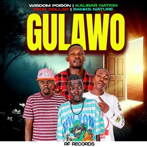 Gulawo (feat. Kalibar Nation, Feck Dollar & Ranks Nature)
