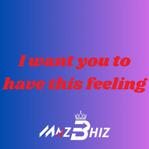 I Want You to Have This Feeling (Remix)