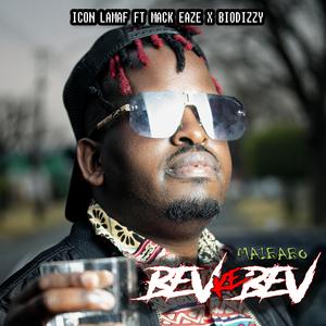 Bev ke Bev (Maibabo) (feat. Mack Eaze & Biodizzy)