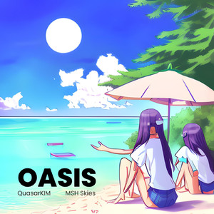 Oasis (feat. MSH Skies)