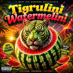 Tigrulini Watermelini