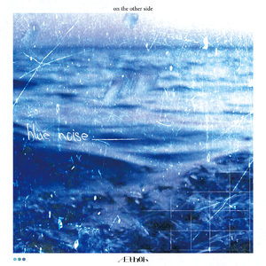blue noise. (feat. u_end)