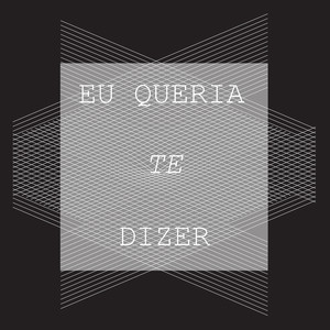 Eu Queria Te Dizer (Solo)