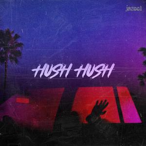 Hush Hush