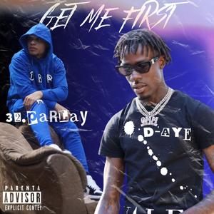 Get Me First (feat. D’aye)