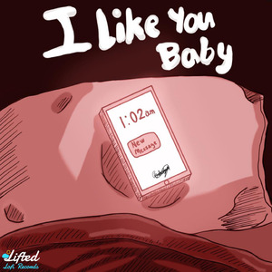 I like you baby