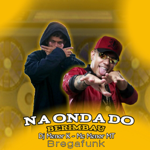 Na Onda Do Berimbau - Bregafunk