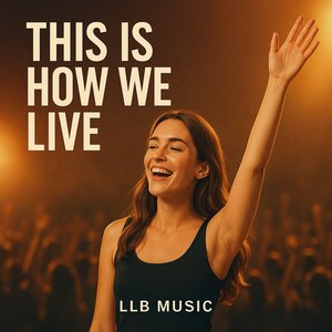 This Is How We Live
