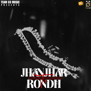 Jhanjhar Te Rondh