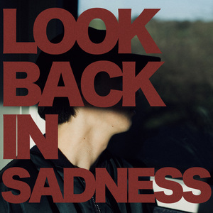 ルックバックインサッドネス