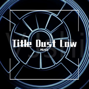 Title Dust Low