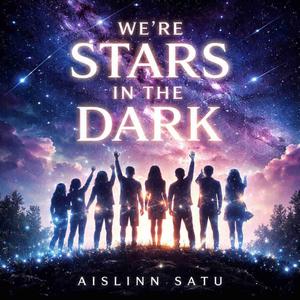 WE’RE STARS IN THE DARK (Special Version)