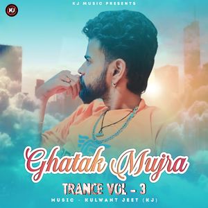 Ghatak Mujra Trance, Vol. 3