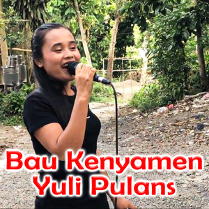 Bau Kenyamen Yuli Pulans