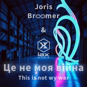 Це не моя війна - This is not my war (feat. Joris Broomer)