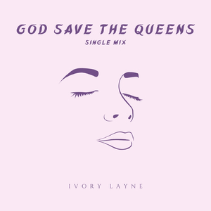 God Save the Queens [Single Mix]