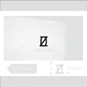 2019-nCoV(Remake-Radio Edit)